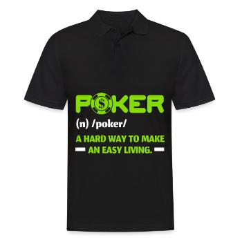 Poker Ein harter Weg, seinen Lebensunterhalt zu ve - Männer Poloshirt - Schwarz - Vorne - Kai (181cm)