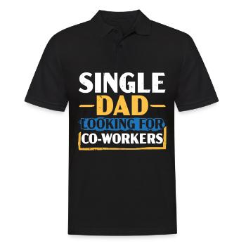 Single Dad is looking for work colleagues Best Daddy all - Men's Polo Shirt - black - Front - Kai (181cm)