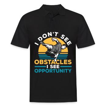 Ich sehe keine Hindernisse, ich sehe die Gelegenhe - Männer Poloshirt - Schwarz - Vorne - Kai (181cm)