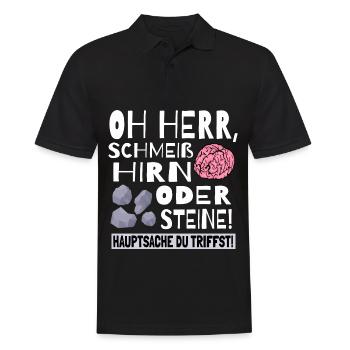 Schmeiß Hirn oder Steine Hauptsache du triffst - Männer Poloshirt - Schwarz - Vorne - Kai (181cm)