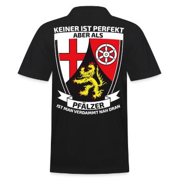 Keiner ist perfekt aber als Pfälzer - Männer Poloshirt - Schwarz - Hinten - Kai (181cm)
