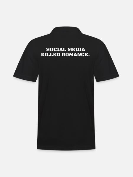 SOCIAL MEDIA KILLED ROMANCE - Men's Polo Shirt - black