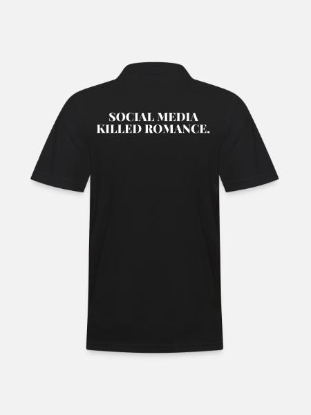 SOCIAL MEDIA KILLED ROMANCE - Men's Polo Shirt - black