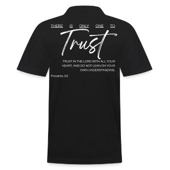 Il n’y a qu’un seul à qui faire confiance - Proverbes 3:5 - Polo Homme - noir - Dos - Kai (181cm)