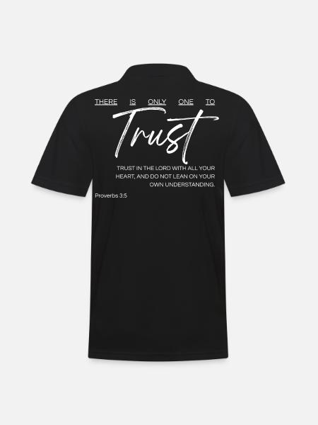 Il n’y a qu’un seul à qui faire confiance - Proverbes 3:5 - Polo Homme - noir