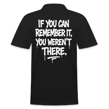If You Can Remember It You Weren't There - Men's Polo Shirt - black - Back - Kai (181cm)