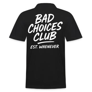 Bad Choices Club Est Whenever - Männer Poloshirt - Schwarz - Hinten - Kai (181cm)