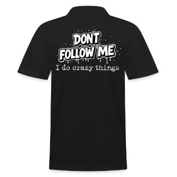 Don’t Follow Me Déclaration Je fais des choses folles Typo - Polo Homme - noir - Dos - Kai (181cm)