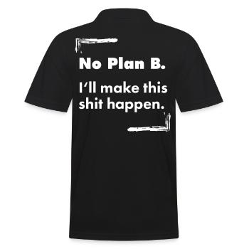 No Plan B – Destroyed Bold Typo Saying - Men's Polo Shirt - black - Back - Kai (181cm)