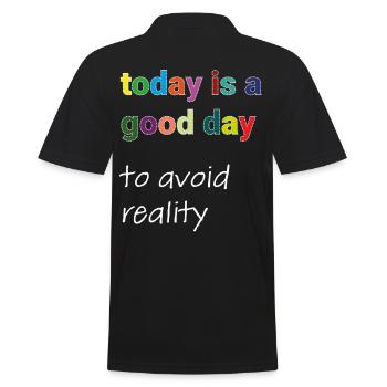 Today Is A Good Day to avoid reality Typo Motiv - Männer Poloshirt - Schwarz - Hinten - Kai (181cm)