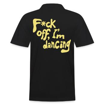 F*ck off, I'm dancing - Männer Poloshirt - Schwarz - Hinten - Kai (181cm)