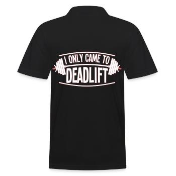 I Only Came To Deadlift - Men's Polo Shirt - black - Back - Kai (181cm)