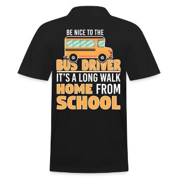 Be Really Nice To The Bus Driver Long Way - Men's Polo Shirt - black - Back - Kai (181cm)