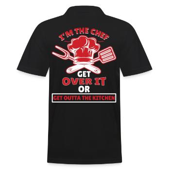 Im The Chef Get Over It Or Outta Kitchen - Men's Polo Shirt - black - Back - Kai (181cm)