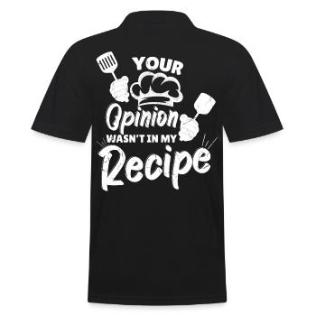 Your Opinion Wasnt In My Recipe - Men's Polo Shirt - black - Back - Kai (181cm)