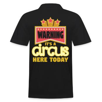 Warning Ist A Circus Here Today - Men's Polo Shirt - black - Back - Kai (181cm)