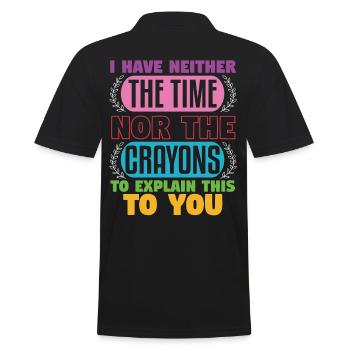 I Have Neither The Time Nor The Crayons - Men's Polo Shirt - black - Back - Kai (181cm)