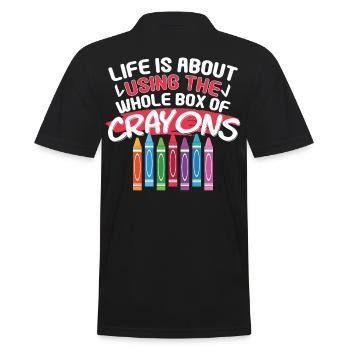 Life Is About Using The Whole Box Of Crayons - Men's Polo Shirt - black - Back - Kai (181cm)