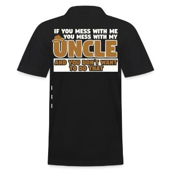Mess With Me And You Mess With My Uncle - Men's Polo Shirt - black - Back - Kai (181cm)