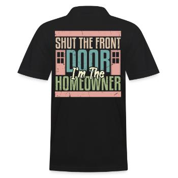 Shut The Front Door Im The Homeowner - Men's Polo Shirt - black - Back - Kai (181cm)