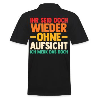 Ihr Seid Doch Wieder Ohne Aufsicht - Männer Poloshirt - Schwarz - Hinten - Kai (181cm)