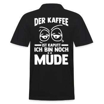 Der Kaffee Ist Kaputt Ich Bin Noch Müde - Männer Poloshirt - Schwarz - Hinten - Kai (181cm)