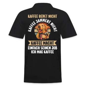 Kaffee Redet Nicht Kaffee Jammert Nicht Hund - Männer Poloshirt - Schwarz - Hinten - Kai (181cm)