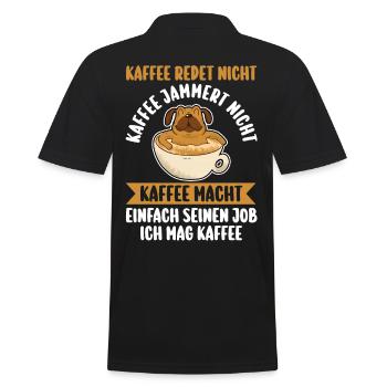 Kaffee Redet Nicht Kaffee Jammert Nicht Hund Mops - Männer Poloshirt - Schwarz - Hinten - Kai (181cm)