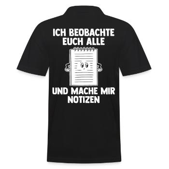 Ich Beobachte Euch Alle Und Mache Mir Notizen - Männer Poloshirt - Schwarz - Hinten - Kai (181cm)