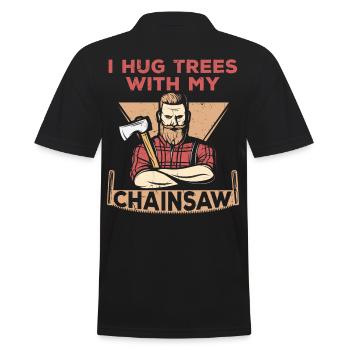 I Hug Trees With My Chainsaw - Männer Poloshirt - Schwarz - Hinten - Kai (181cm)