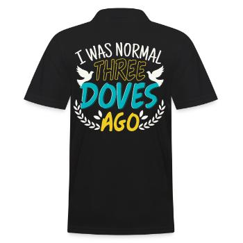 I Was Normal Three Doves Ago - Männer Poloshirt - Schwarz - Hinten - Kai (181cm)