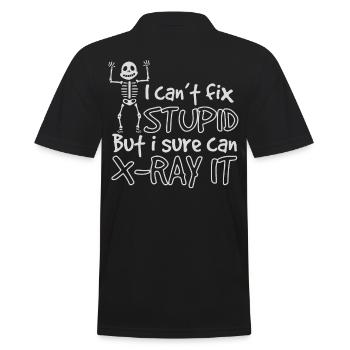 I Cant Fix Stupid But Sure I Can X-Ray It - Männer Poloshirt - Schwarz - Hinten - Kai (181cm)