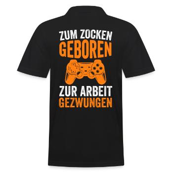 Zum Zocken Geboren Zur Arbeit Gezwungen - Männer Poloshirt - Schwarz - Hinten - Kai (181cm)