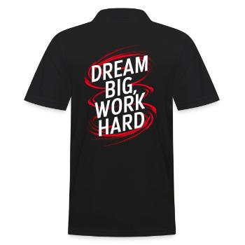 Dream big work hard - Men's Polo Shirt - black - Back - Kai (181cm)