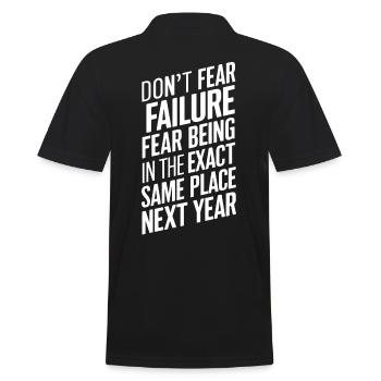 Dont fear failure fear being in the exact same - Men's Polo Shirt - black - Back - Kai (181cm)