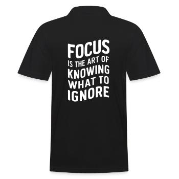 Focus is the art of knowing what to ignore - Men's Polo Shirt - black - Back - Kai (181cm)
