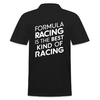 Formelsport ist die beste Art des Rennsports - Männer Poloshirt - Schwarz - Hinten - Kai (181cm)