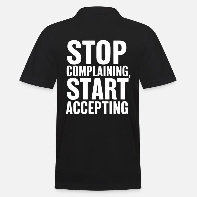 Stop complaining start accepting - Men's Polo Shirt - black