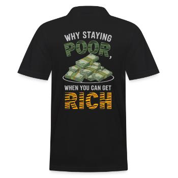 Money why staying poor when you can get rich - Men's Polo Shirt - black - Back - Kai (181cm)