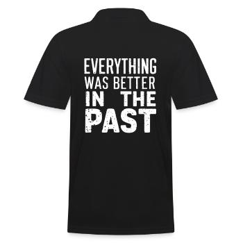 Everything was better in the past - Men's Polo Shirt - black - Back - Kai (181cm)