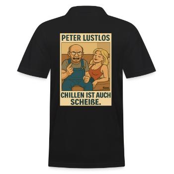 9769 Peter Lustlos in Chillen ist Scheisse - Männer Poloshirt - Schwarz - Hinten - Kai (181cm)