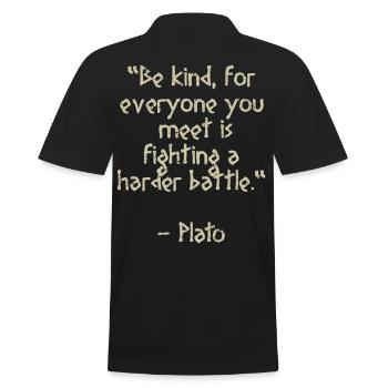 Plato Quote - Be kind for everyone you meet is ... - Men's Polo Shirt - black - Back - Kai (181cm)