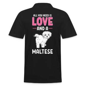 Maltese Dog All You Need Is Love And A Maltese - Männer Poloshirt - Schwarz - Hinten - Kai (181cm)
