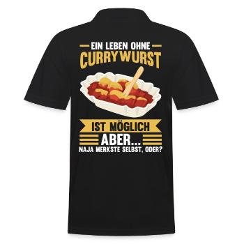 Ein Leben ohne Currywurst - Männer Poloshirt - Schwarz - Hinten - Kai (181cm)