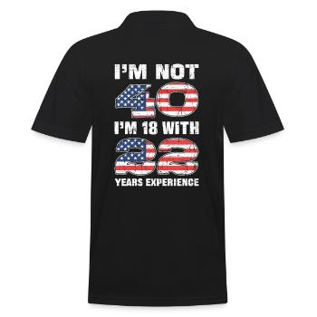 Im Not 40 Im 18 With 22 Years Experience Birthday - Männer Poloshirt - Schwarz - Hinten - Kai (181cm)