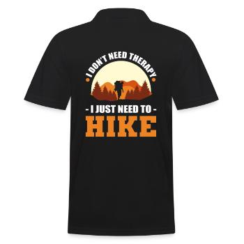 I Don't Need Therapy. I Just Need To Hike Hiking - Männer Poloshirt - Schwarz - Hinten - Kai (181cm)