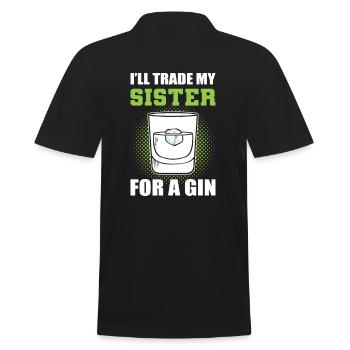 I'll Trade My Sister For A Gin - Männer Poloshirt - Schwarz - Hinten - Kai (181cm)