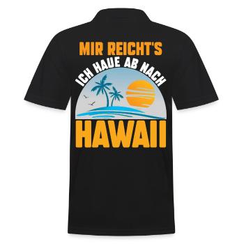 Mir reichts ich haue ab nach Hawaii - Männer Poloshirt - Schwarz - Hinten - Kai (181cm)
