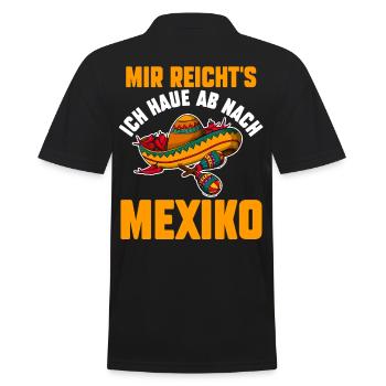 Mir reichts ich haue ab nach Mexiko - Männer Poloshirt - Schwarz - Hinten - Kai (181cm)