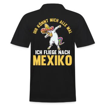 Ihr könnt mich alle mal ich fliege nach Mexiko - Männer Poloshirt - Schwarz - Hinten - Kai (181cm)